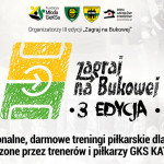 Treningi piłkarskie na wyciągnięcie ręki – „Zagraj na Bukowej”