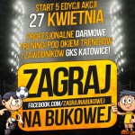 Rusza piąta edycja „Zagraj na Bukowej”