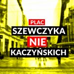 W sobotę protest w Katowicach. Nie chcą placu im. Marii i Lecha Kaczyńskich