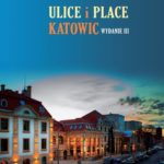 Trzecie wydanie popularnej książki o Katowicach już w sprzedaży
