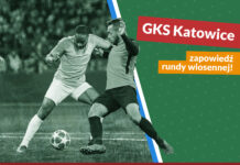 GKS Katowice – zapowiedź rundy wiosennej!