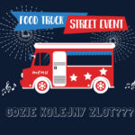 Konkurs: Zlot Food Trucków w Parku Leśnym – Mamy dla Was vouchery!