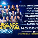Konkurs: Już jutro w Spodku „Polska Noc Kabaretowa 2023„ – Mamy dla Was bilety!