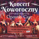 Już 8 stycznia w Teatrze Małym w Tychach koncert „Operetki Czar”!